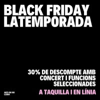 Black Friday a LaTemporada Lleida amb tarifes especials en 10 espectacles de msica i teatre